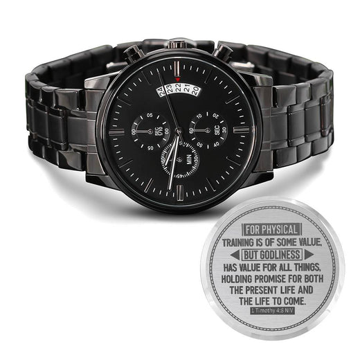 Men's Watch, Godliness Has Value for All Things, 1 Timothy 4:8
