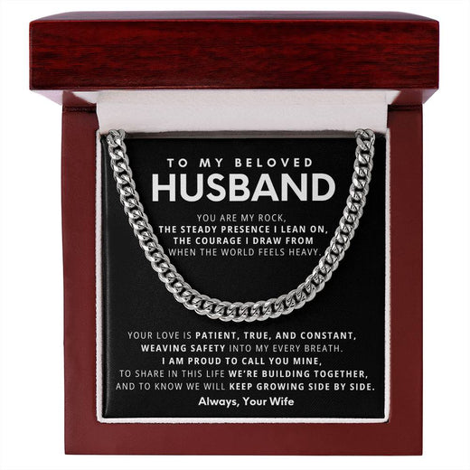 To My Beloved Husband, You are my rock,  the steady presence I lean on