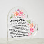 TO MY BEAUTIFUL WIFE ACRYLIC HEART PLAQUE