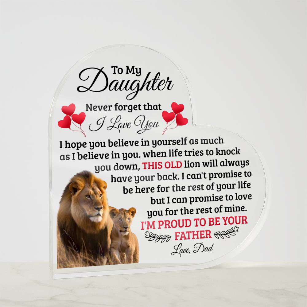 TO MY DAUGHTER OLD LION HEART ACRYLIC PLAQUE
