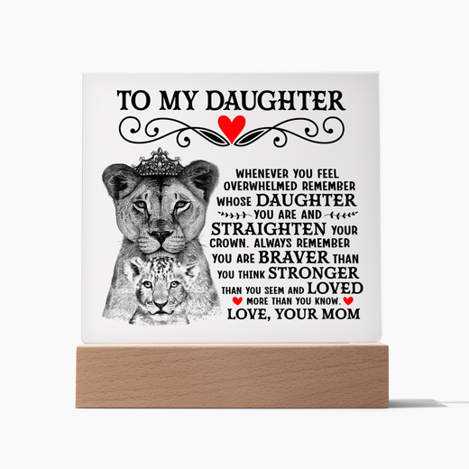 TO MY DAUGHTER LION CROWN ACRYLIC SQUARE PLAQUE