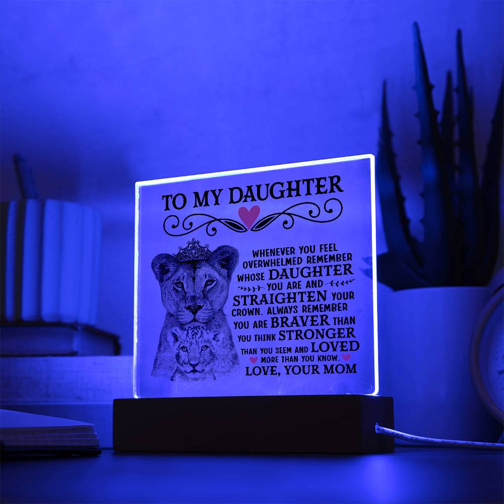 TO MY DAUGHTER LION CROWN ACRYLIC SQUARE PLAQUE