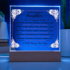 TO MY BEAUTIFUL DAUGHTER SQUARE ACRYLIC PLAQUE