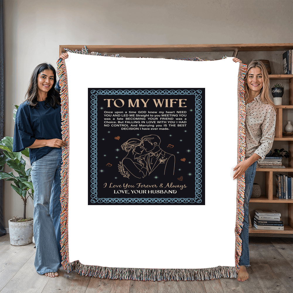 To My Wife - Heirloom Woven Blanket